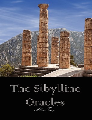 The Sibylline Oracles: Translated From The Greek Into English Blank Verse - Terry, Milton
