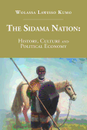 The Sidama Nation: History, Culture and Political Economy