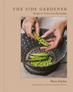 The Side Gardener: Recipes & Notes from My Garden
