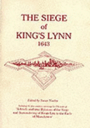 The Siege of King's Lynn, 1643 - Yaxley, Susan