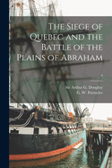 The Siege of Quebec and the Battle of the Plains of Abraham; 6