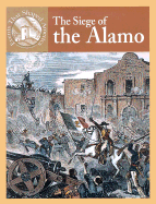The Siege of the Alamo - Weber, Valerie J, and Riehecky, Janet, and Riehecky, Janey