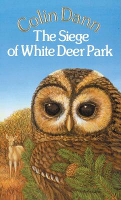 The Siege Of White Deer Park - Dann, Colin