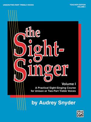 The Sight-Singer for Unison/Two-Part Treble Voices, Vol 1: Teacher Edition with 1 Set of Key Cards, Book & Key Cards - Snyder, Audrey, PhD