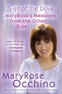 The Sign of the Dove: MaryRose's Messages from the Other Side