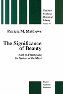 The Significance of Beauty: Kant on Feeling and the System of the Mind