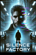 The Silence Factory