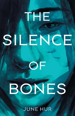 The Silence of Bones - Hur, June