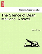 The Silence of Dean Maitland. a Novel. Vol. III.