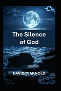 The Silence of God: Trusting God's Timing and Aligning with His Will