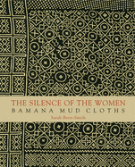 The Silence of the Women: Bamana Mud Cloths