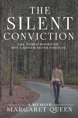 The Silent Conviction: The World Moved On, But A Sister Never Forgets - Queen, Margaret
