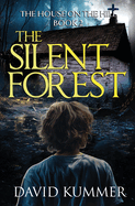 The Silent Forest: A shocking psychological thriller with an unforgettable ending