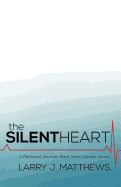 The Silent Heart: A Personal Journey Back from Cardiac Arrest