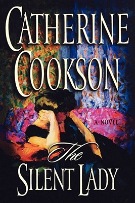 The Silent Lady - Cookson, Catherine
