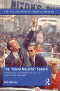 The "Silent Majority" Speech: Richard Nixon, the Vietnam War, and the Origins of the New Right