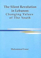 The Silent Revolution in Lebanon: Changing Values of the Youth