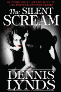 The Silent Scream: #6 in the Edgar Award-Winning Dan Fortune Mystery Series