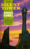 The Silent Tower - Hambly, Barbara