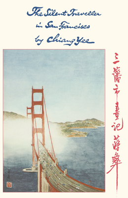 The Silent Traveller in San Francisco - Yee, Chiang