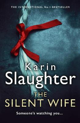 The Silent Wife - Slaughter, Karin