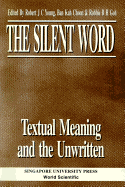 The Silent Word - Textual Meaning and the Unwritten