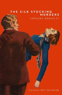 The Silk Stocking Murders - Berkeley, Anthony, and Medawar, Tony (Introduction by)