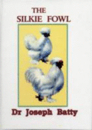 The Silkie Fowl