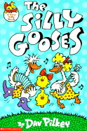 The Silly Gooses - Pilkey, Dav