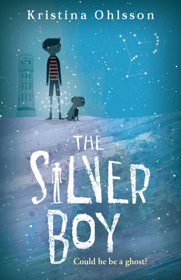 The Silver Boy - Ohlsson, Kristina, and Delargy, Marlaine (Translated by)