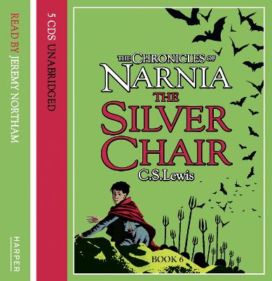 The Silver Chair - Lewis, C. S., and Northam, Jeremy (Read by)