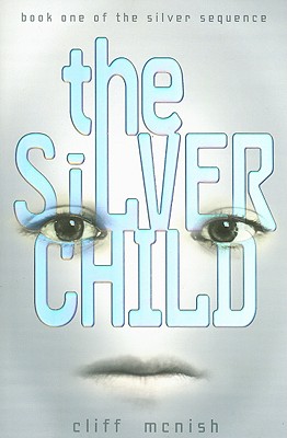 The Silver Child - McNish, Cliff