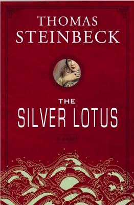 The Silver Lotus - Steinbeck, Thomas