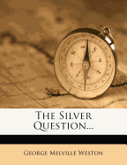 The Silver Question