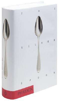 The Silver Spoon - Editors of Phaidon Press