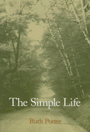 The Simple Life - Porter, Ruth (Photographer)