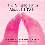 The Simple Truth About Love