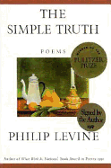 The Simple Truth: Poems - Levine, Philip, Judge