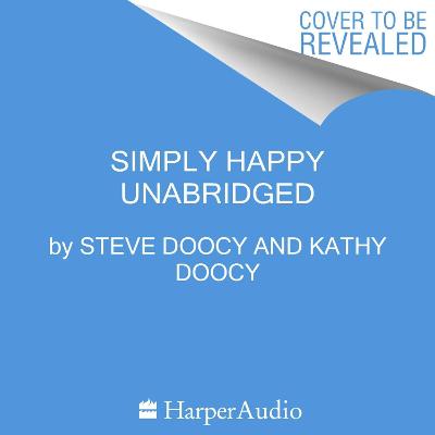 The Simply Happy Cookbook - Doocy, Steve, and Doocy, Kathy