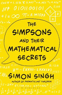 The Simpsons and Their Mathematical Secrets