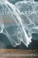 The Simulator: A Dream Within a Dream