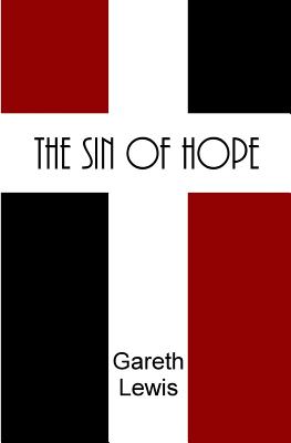 The Sin of Hope - Lewis, Gareth