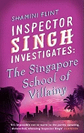 The Singapore School of Villainy. Shamini Flint