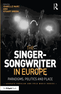 The Singer-Songwriter in Europe: Paradigms, Politics and Place