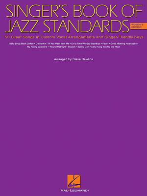 The Singer's Book of Jazz Standards - Women's Edition: Women's Edition - Rawlins, S