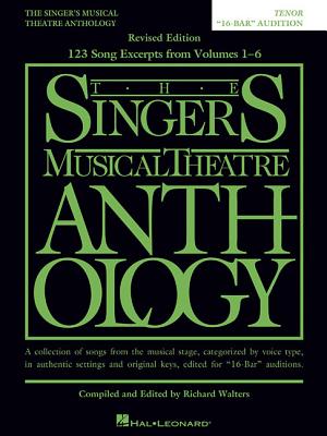 The Singer's Musical Theatre Anthology: Tenor - 16-Bar Audition (Replaces 00230041): National Federation of Music Clubs 2024-2028 Selection - Hal Leonard Corp (Creator), and Walters, Richard (Editor)