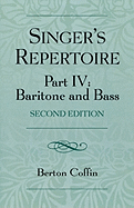 The Singer's Repertoire, Part IV: Baritone and Bass