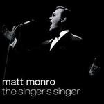 The Singer's Singer - Matt Monro