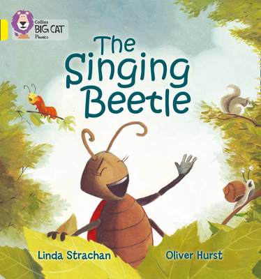 The Singing Beetle: Band 03/Yellow - Strachan, Linda, and Collins Big Cat (Prepared for publication by)
