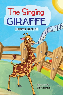 The Singing Giraffe: Volume 1 - McCall, Lauren